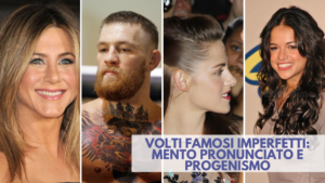 Volti famosi imperfetti - Progenismo - famosi