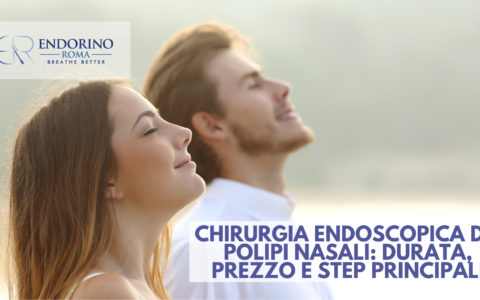 Chirurgia endoscopica dei polipi nasali: durata, prezzo e step principali
